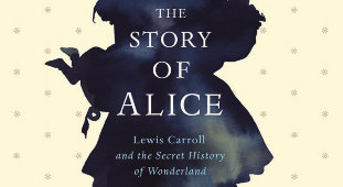 ‘The Story of Alice: Lewis Carroll and The Secret History of Wonderland’ – Saturday, 2nd May